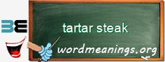 WordMeaning blackboard for tartar steak